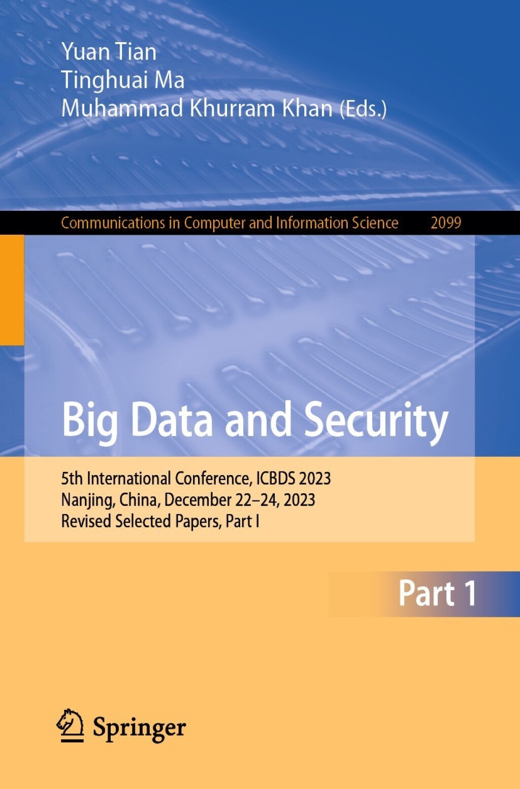 Big Data and Security 5th International Conference, ICBDS 2023, Nanjing, China, December 22â€“24, 2023, Revised Selected Papers, Part I â€“ PDF/EPUB Version Downloadable
