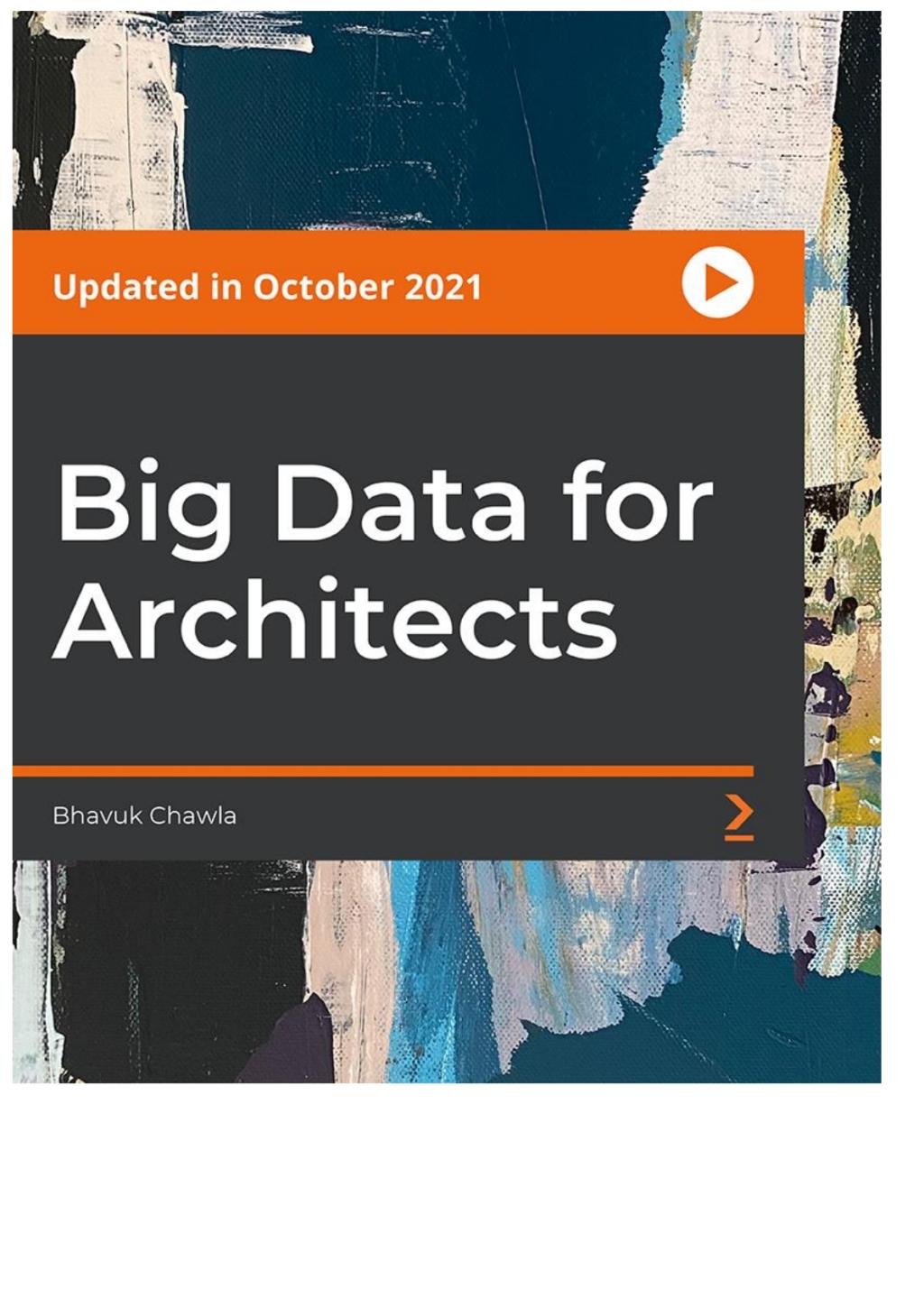Big Data for Architects 1st Edition â€“ PDF/EPUB Version Downloadable
