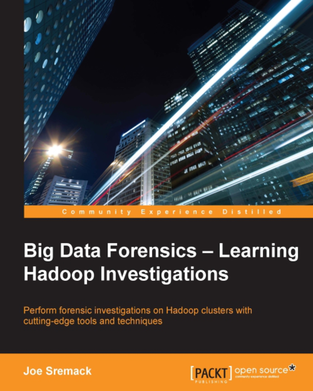 Big Data Forensics: Learning Hadoop Investigations 1st Edition â€“ PDF/EPUB Version Downloadable