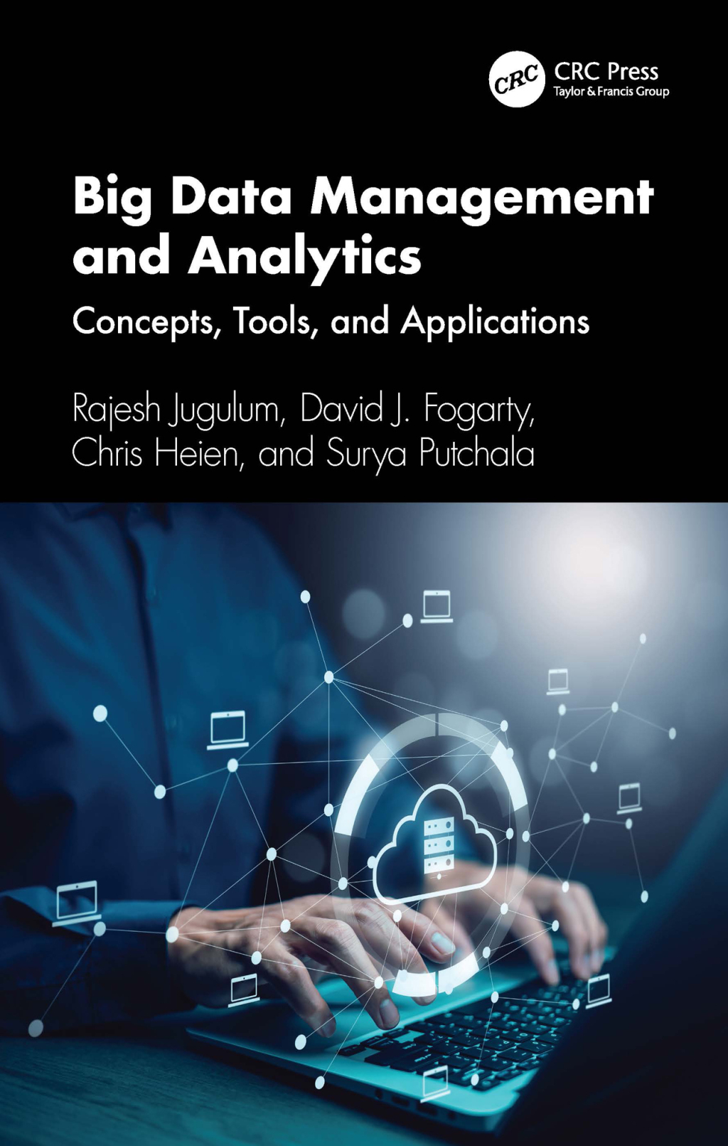 Big Data Management and Analytics Concepts, Tools, and Applications 1st Edition â€“ PDF/EPUB Version Downloadable