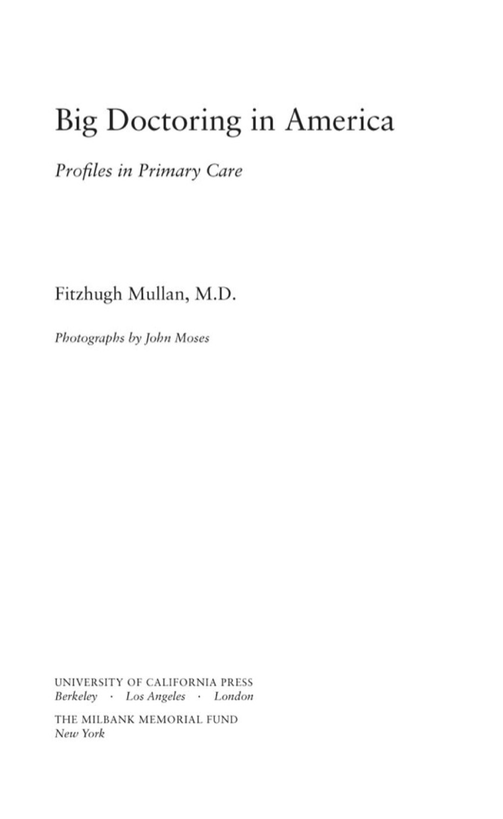 Big Doctoring in America Profiles in Primary Care 1st Edition - (PDF/EPUB Version)