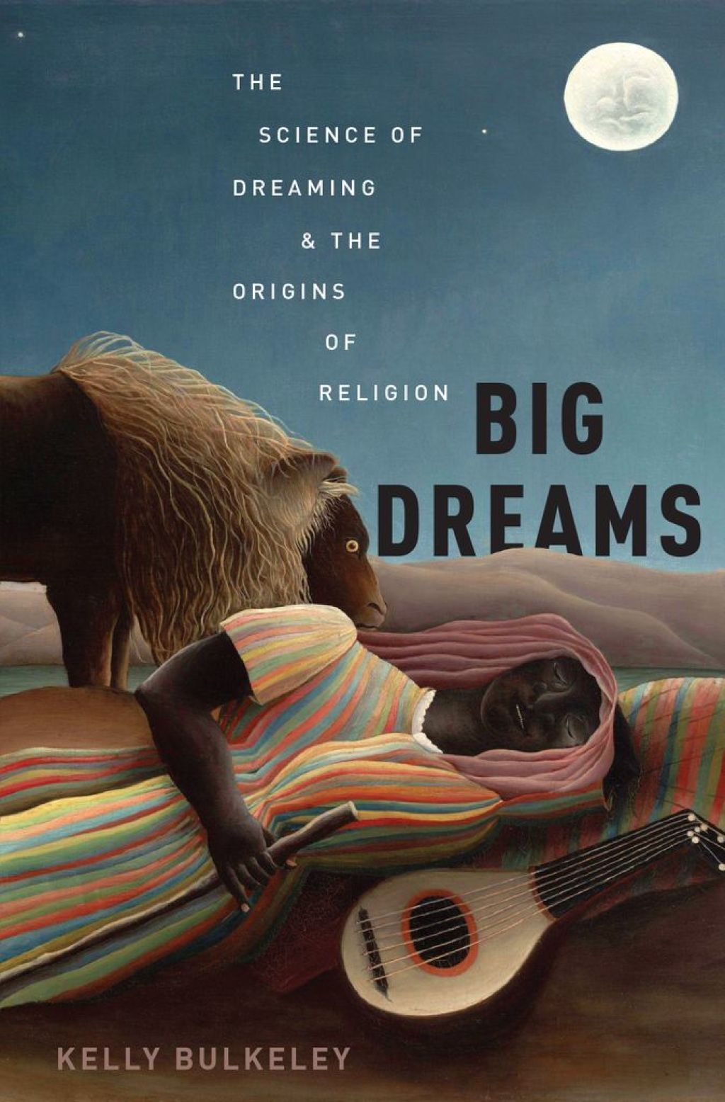 Big Dreams The Science of Dreaming and the Origins of Religion  â€“ PDF/EPUB Version Downloadable