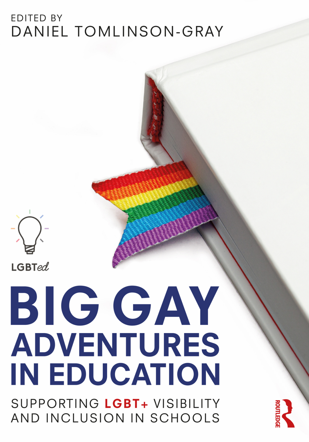 Big Gay Adventures in Education Supporting LGBT Visibility and Inclusion in Schools 1st Edition - (PDF/EPUB Version)