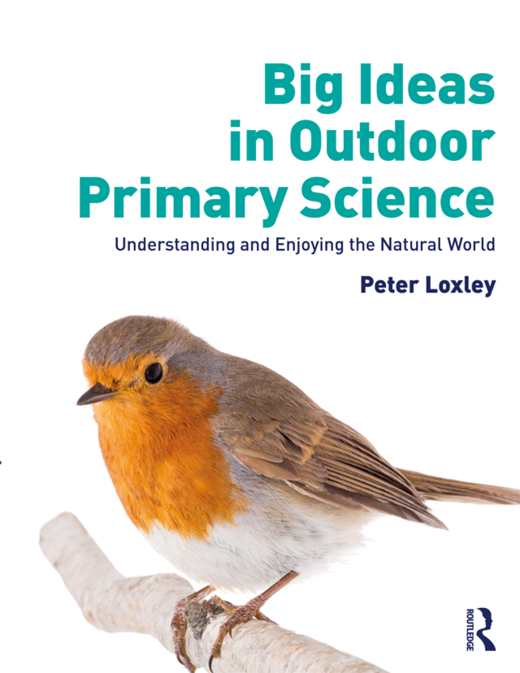 Big Ideas in Outdoor Primary Science Understanding and Enjoying the Natural World 1st Edition - (PDF/EPUB Version)