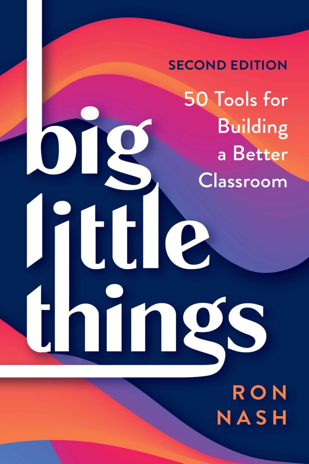 Big Little Things 50 Tools for Building a Better Classroom 2nd Edition - (PDF/EPUB Version)