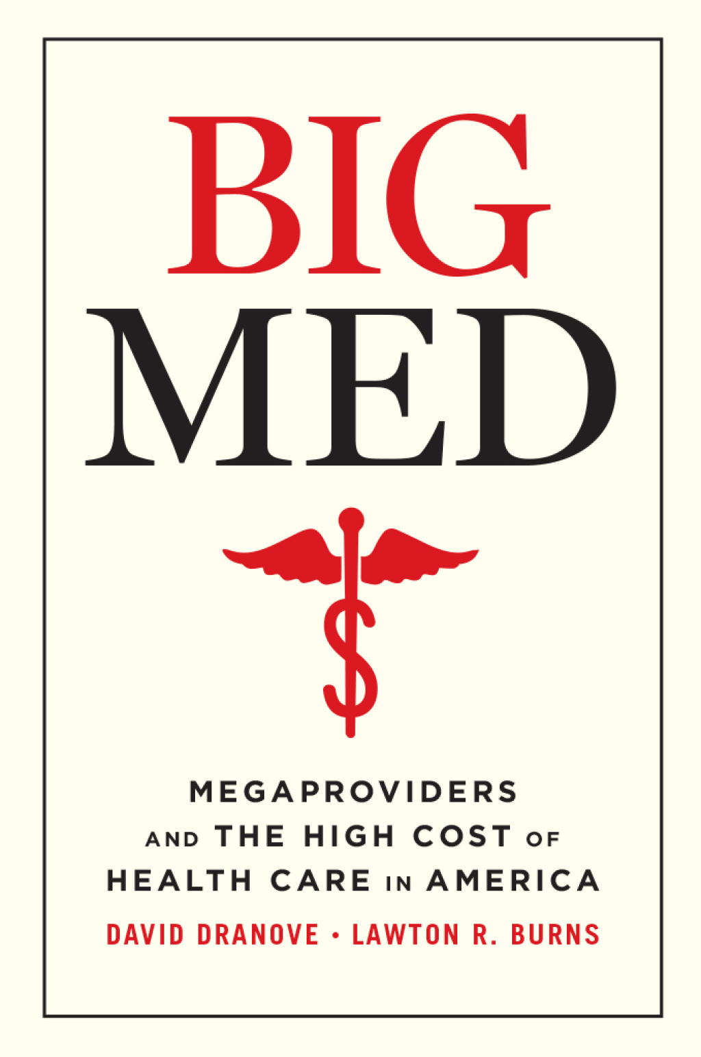 Big Med Megaproviders and the High Cost of Health Care in America - (PDF/EPUB Version)