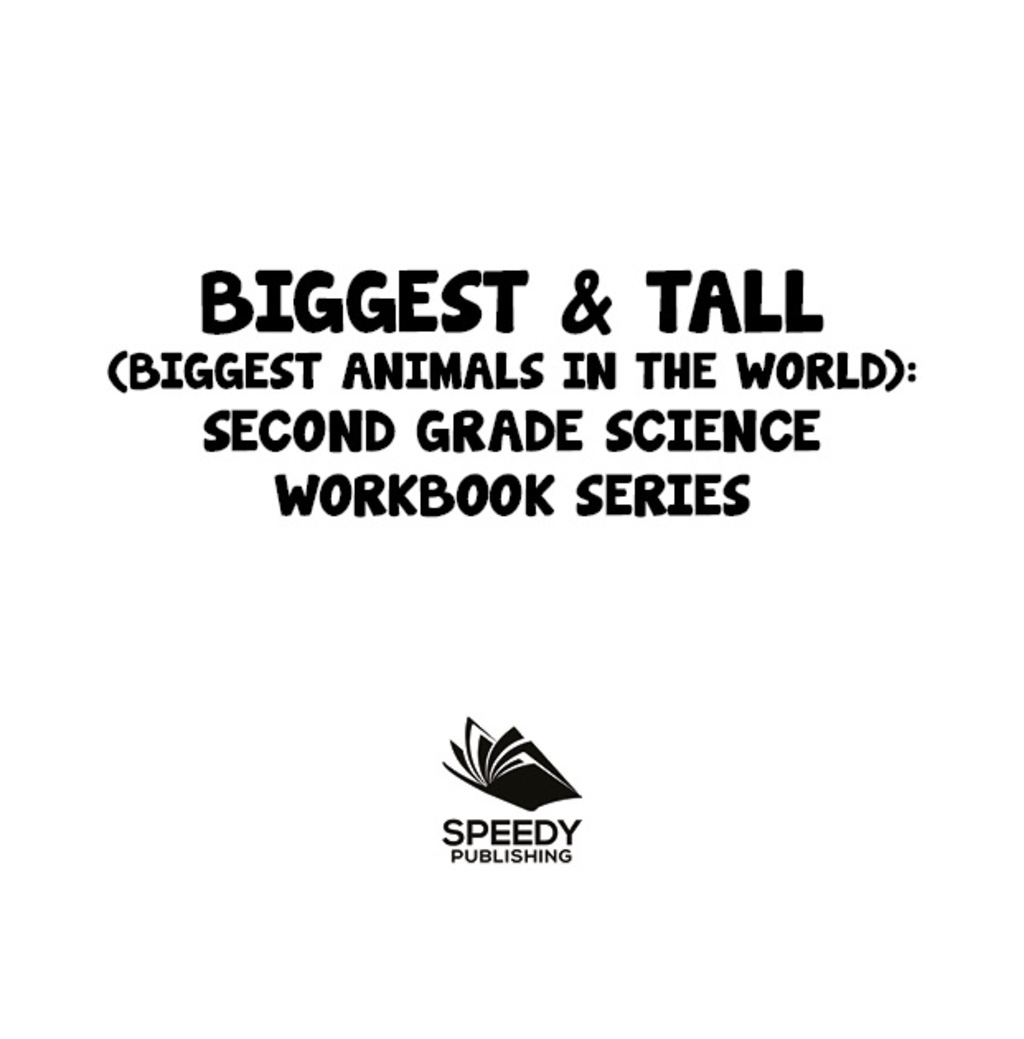 Biggest & Tall (Biggest Animals in the World) : Second Grade Science Workbook Series - (PDF/EPUB Version)