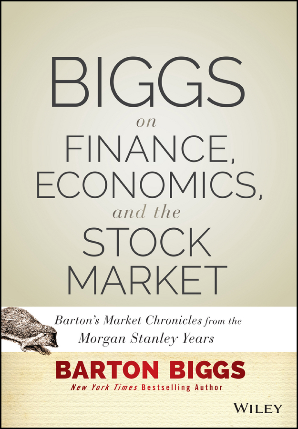 Biggs on Finance, Economics, and the Stock Market Barton's Market Chronicles from the Morgan Stanley Years 1st Edition - (PDF/EPUB Version)