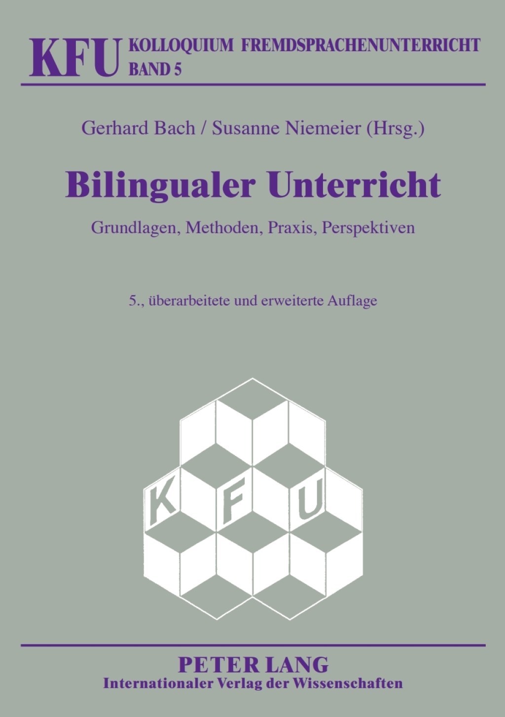 Bilingualer Unterricht Grundlagen, Methoden, Praxis, Perspektiven. 5., ueberarbeitete und erweiterte Auflage 5th Edition â€“ PDF/EPUB Version Downloadable