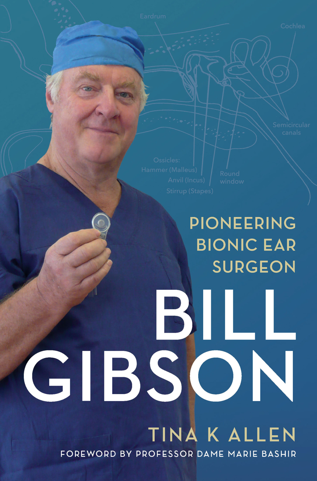 Bill Gibson Pioneering Bionic Ear Surgeon 1st Edition - (PDF/EPUB Version)