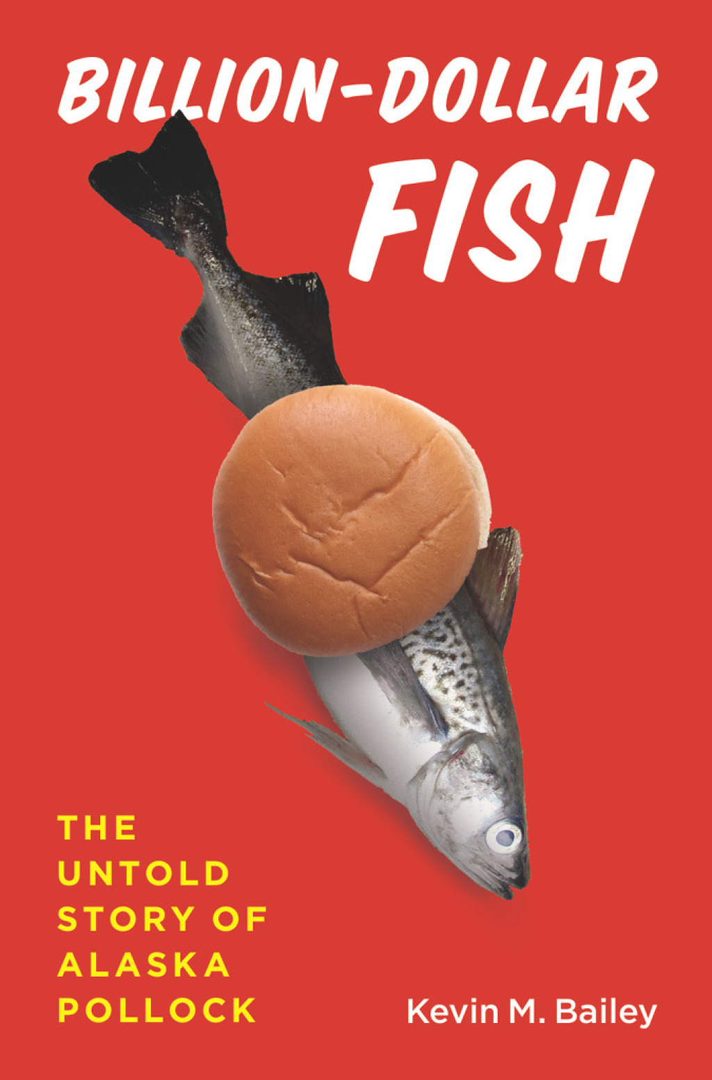 Billion-Dollar Fish The Untold Story of Alaska Pollock 1st Edition - (PDF/EPUB Version)