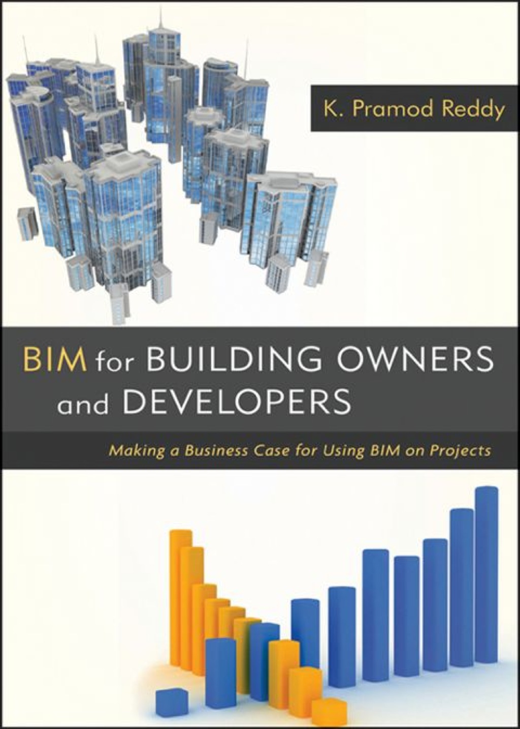 BIM for Building Owners and Developers: Making a Business Case for Using BIM on Projects 1st Edition â€“ PDF/EPUB Version Downloadable