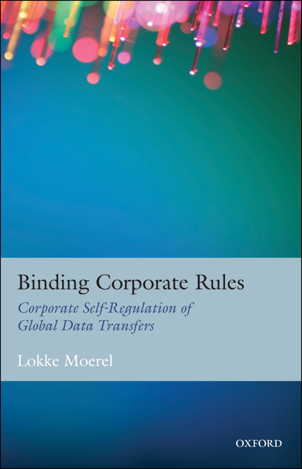Bind Rules Binding Corporate Rules Corporate Self-Regulation of Global Data ...