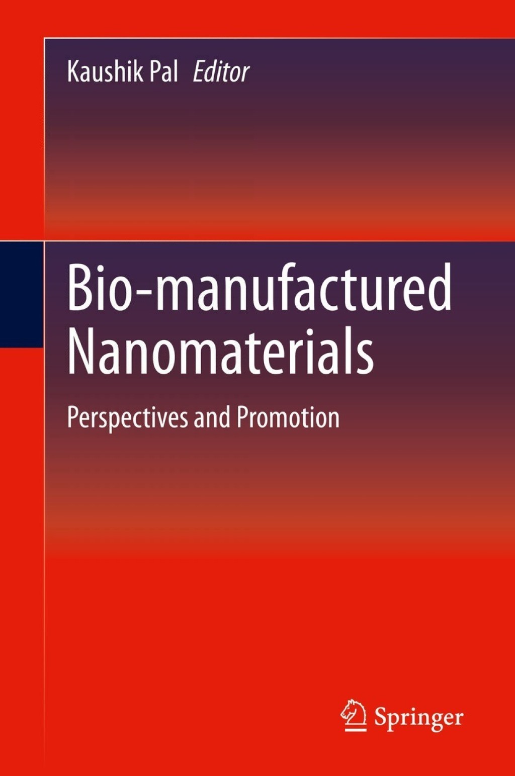 Bio-manufactured Nanomaterials Perspectives and Promotion â€“ PDF/EPUB Version Downloadable