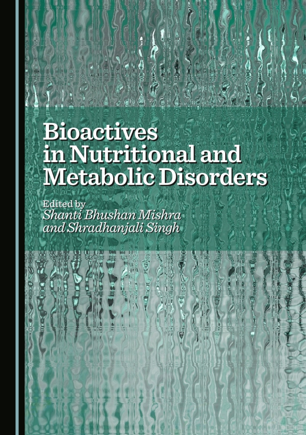 Bioactives in Nutritional and Metabolic Disorders 1st Edition â€“ PDF/EPUB Version Downloadable