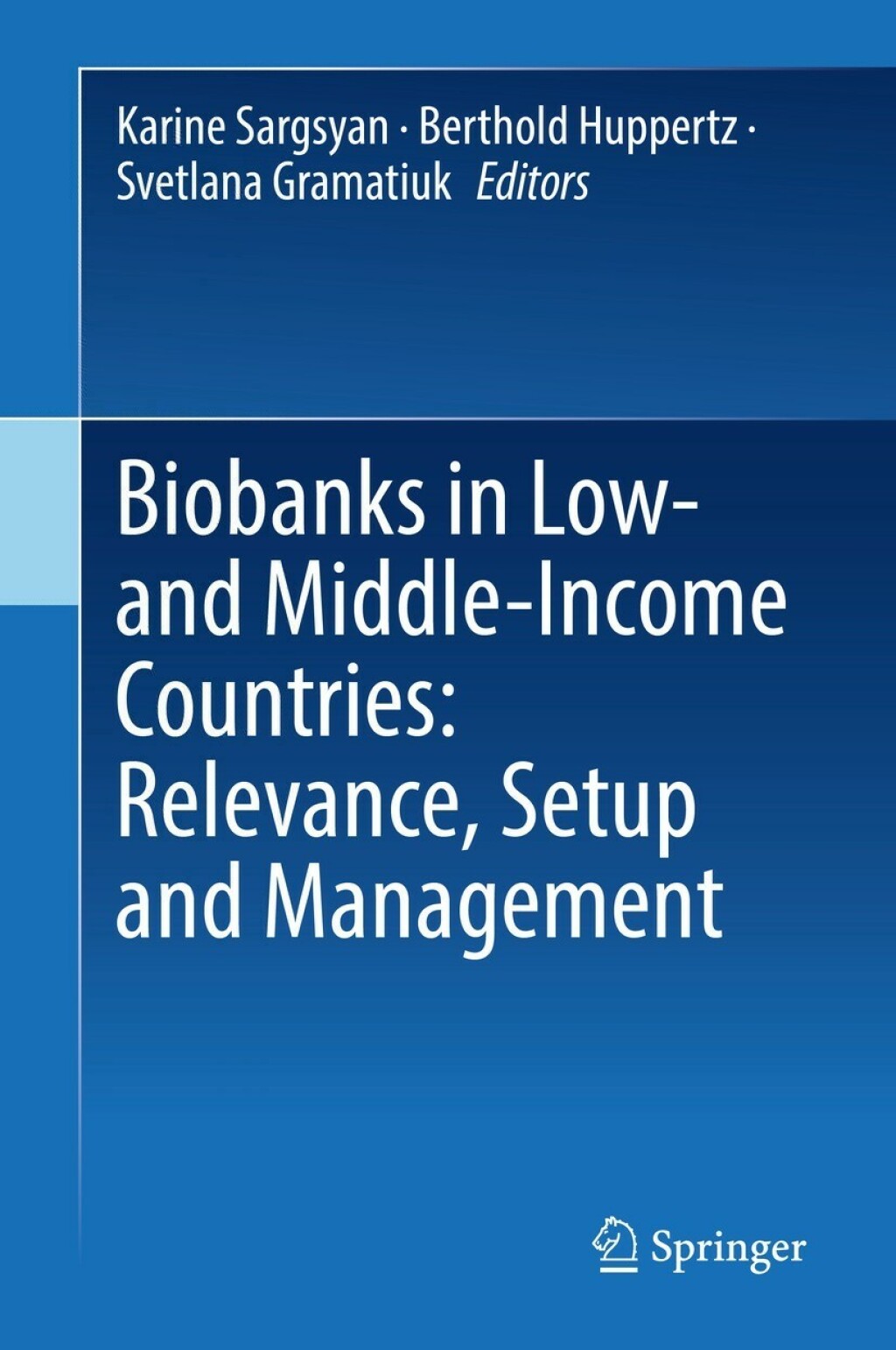 Biobanks in Low- and Middle-Income Countries: Relevance, Setup and Management  â€“ PDF/EPUB Version Downloadable