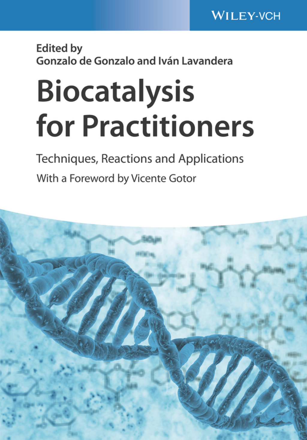 Biocatalysis for Practitioners Techniques, Reactions and Applications 1st Edition â€“ PDF/EPUB Version Downloadable