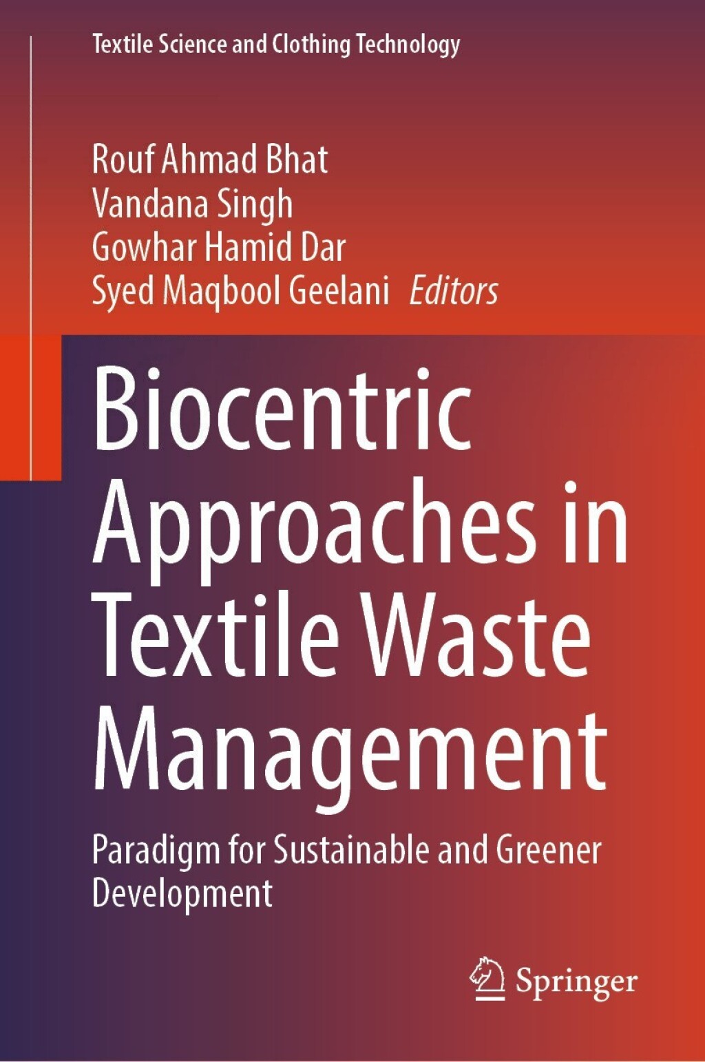Biocentric Approaches in Textile Waste Management Paradigm for Sustainable and Greener Development â€“ PDF/EPUB Version Downloadable
