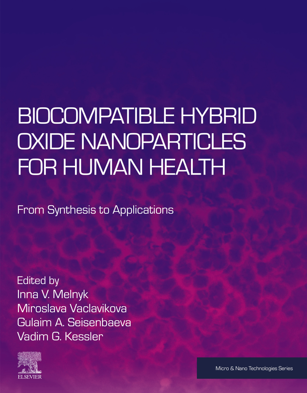 Biocompatible Hybrid Oxide Nanoparticles for Human Health From Synthesis to Applications â€“ PDF/EPUB Version Downloadable