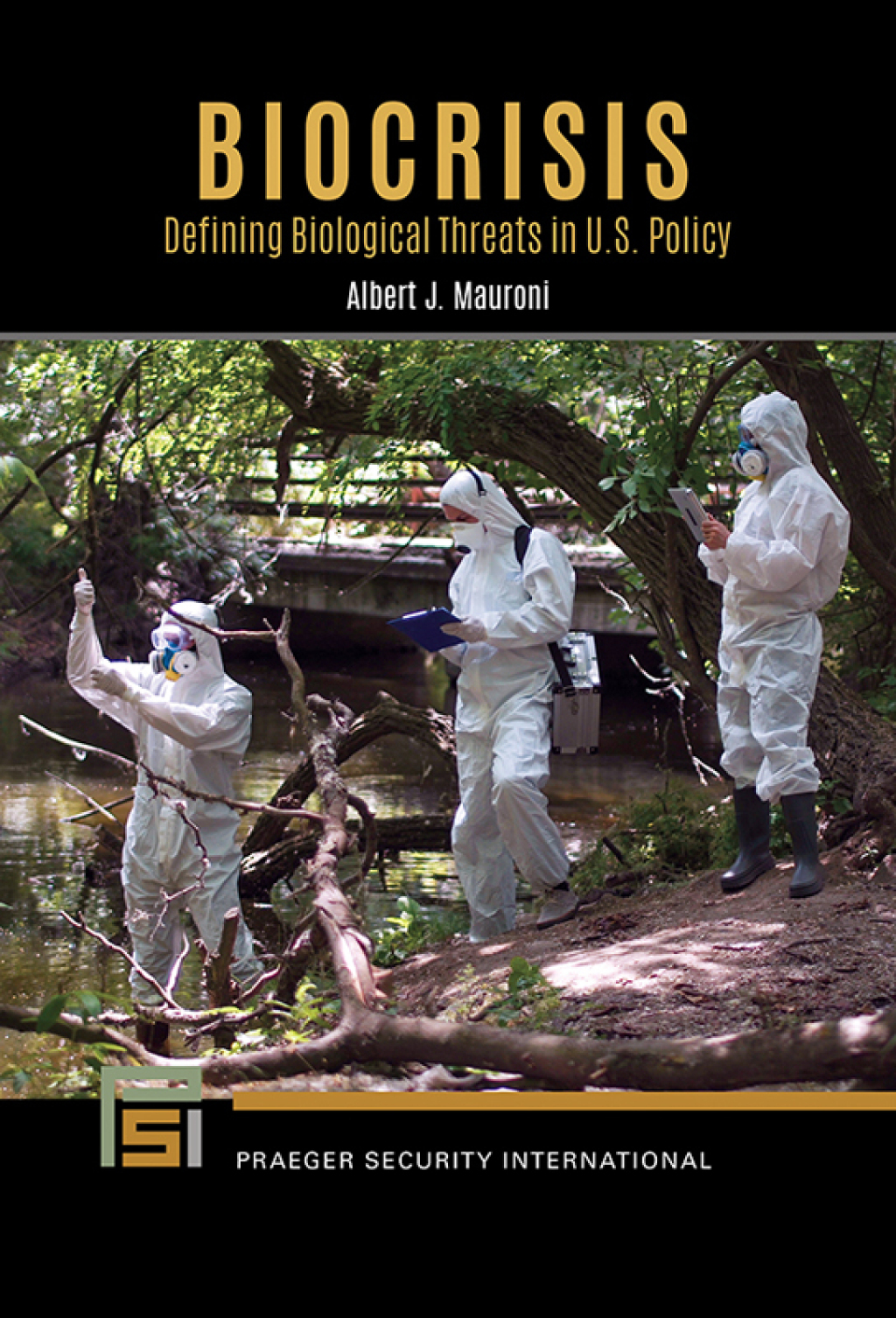 Biocrisis Defining Biological Threats in U.S. Policy 1st Edition â ...
