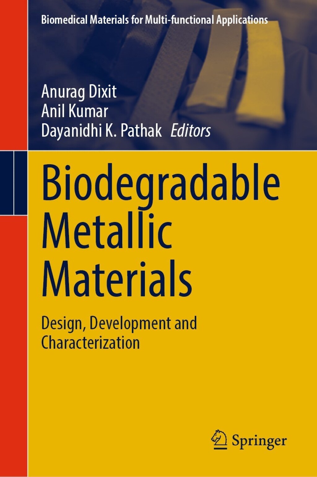 Biodegradable Metallic Materials Design, Development and Characterization â€“ PDF/EPUB Version Downloadable
