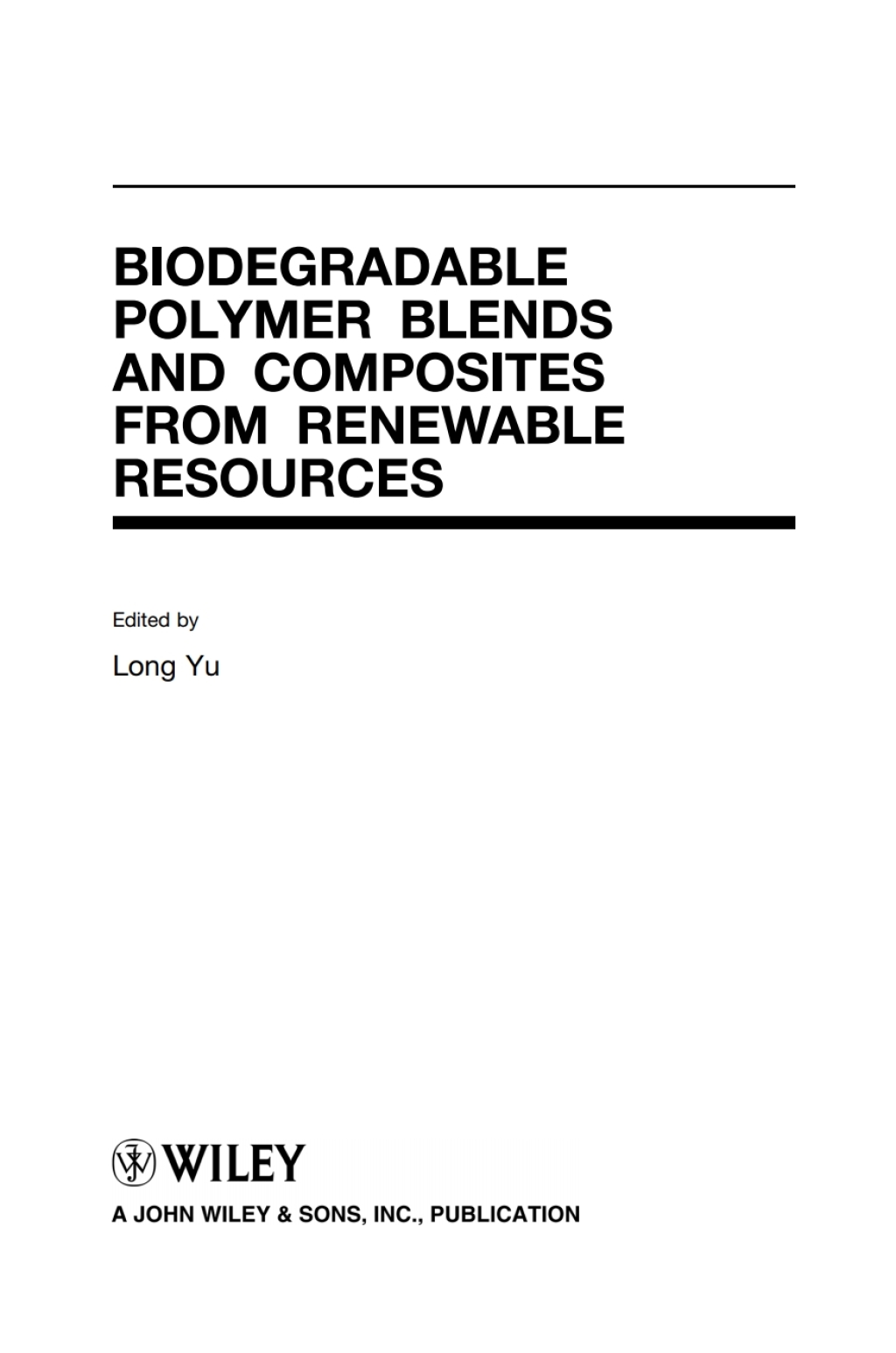 Biodegradable Polymer Blends and Composites from Renewable Resources 1st Edition â€“ PDF/EPUB Version Downloadable