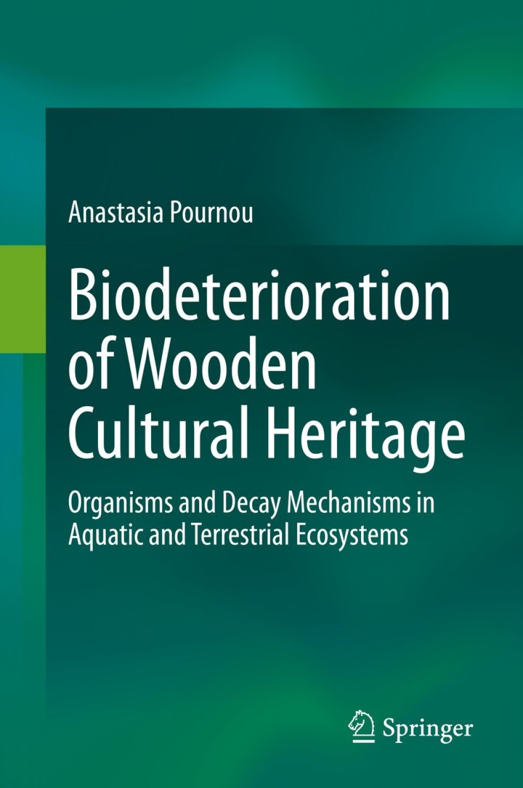 Biodeterioration of Wooden Cultural Heritage Organisms and Decay ...