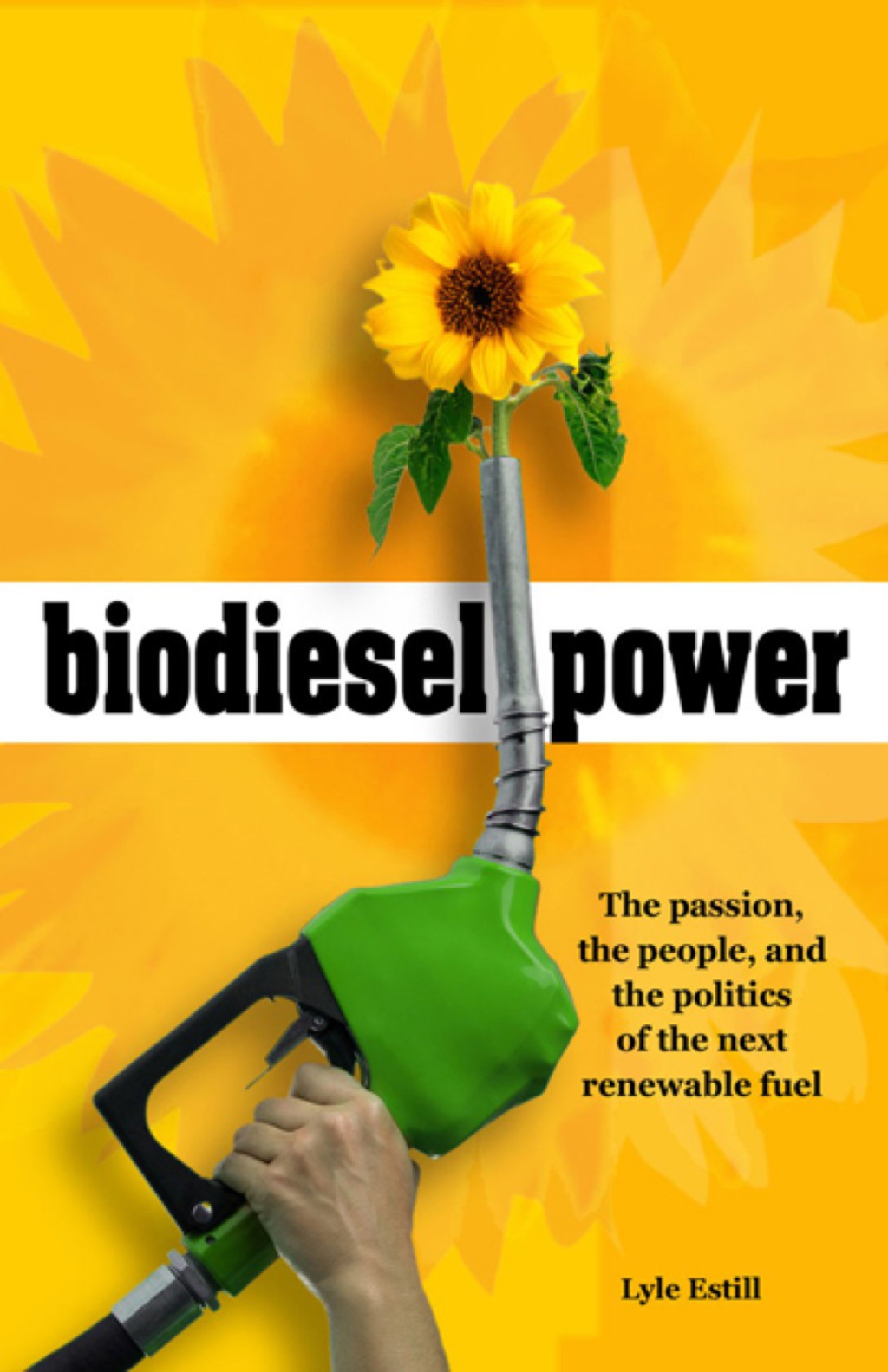 Biodiesel Power The Passion, the People, and the Politics of the Next Renewable Fuel - (PDF/EPUB Version)