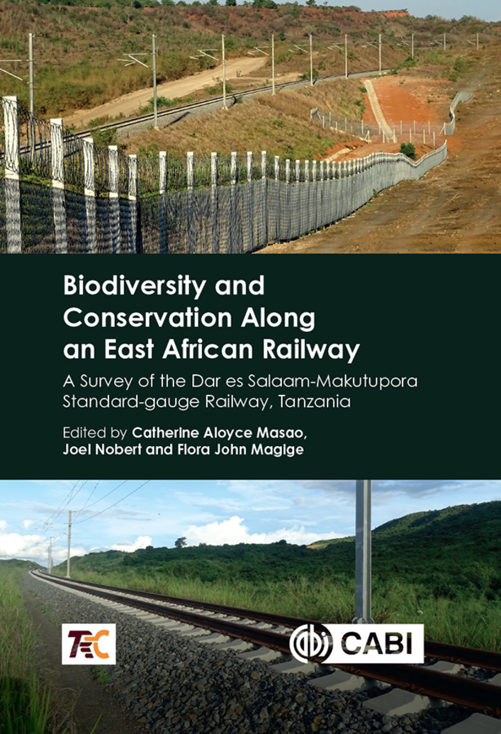 Biodiversity and Conservation Along an East African Railway A Survey of the Dar es Salaam-Makutupora Standard-gauge Railway, Tanzania â€“ PDF/EPUB Version Downloadable
