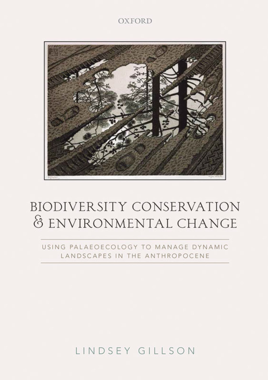 Biodiversity Conservation and Environmental Change Using palaeoecology to manage dynamic landscapes in the Anthropocene  â€“ PDF/EPUB Version Downloadable