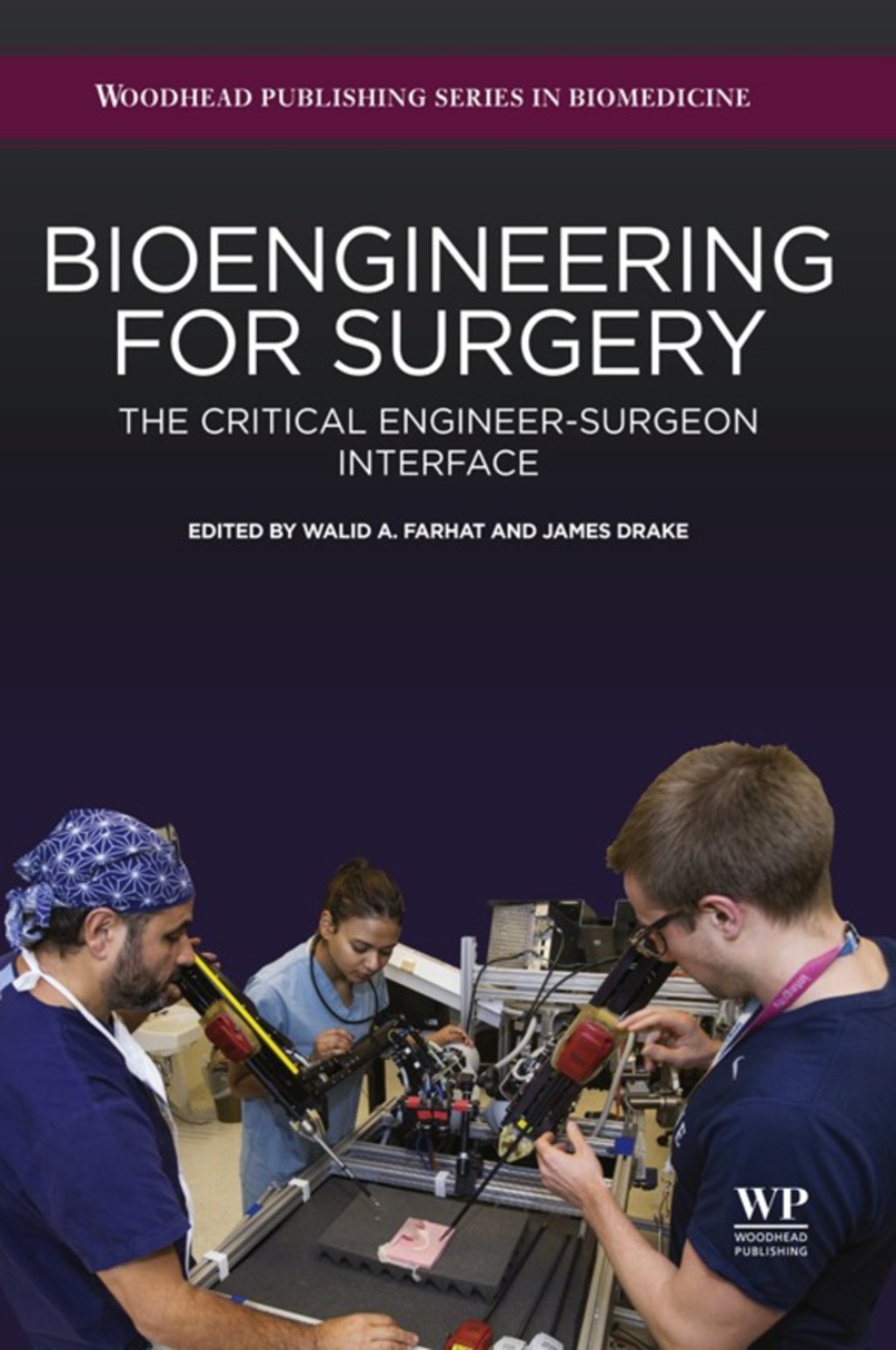 Bioengineering for Surgery: The Critical Engineer Surgeon Interface â€“ PDF/EPUB Version Downloadable