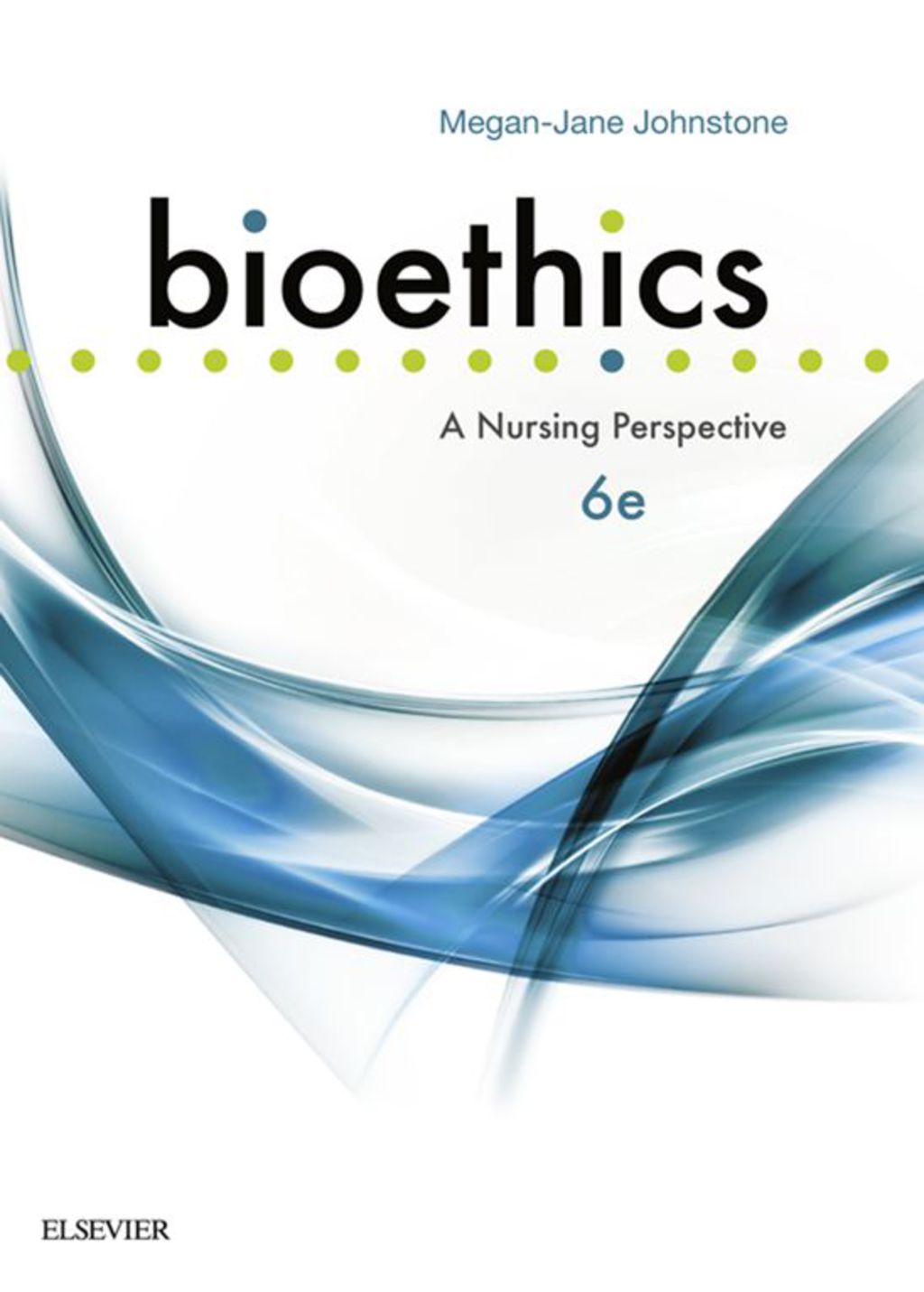 Bioethics A Nursing Perspective 6th Edition â€“ PDF/EPUB Version Downloadable