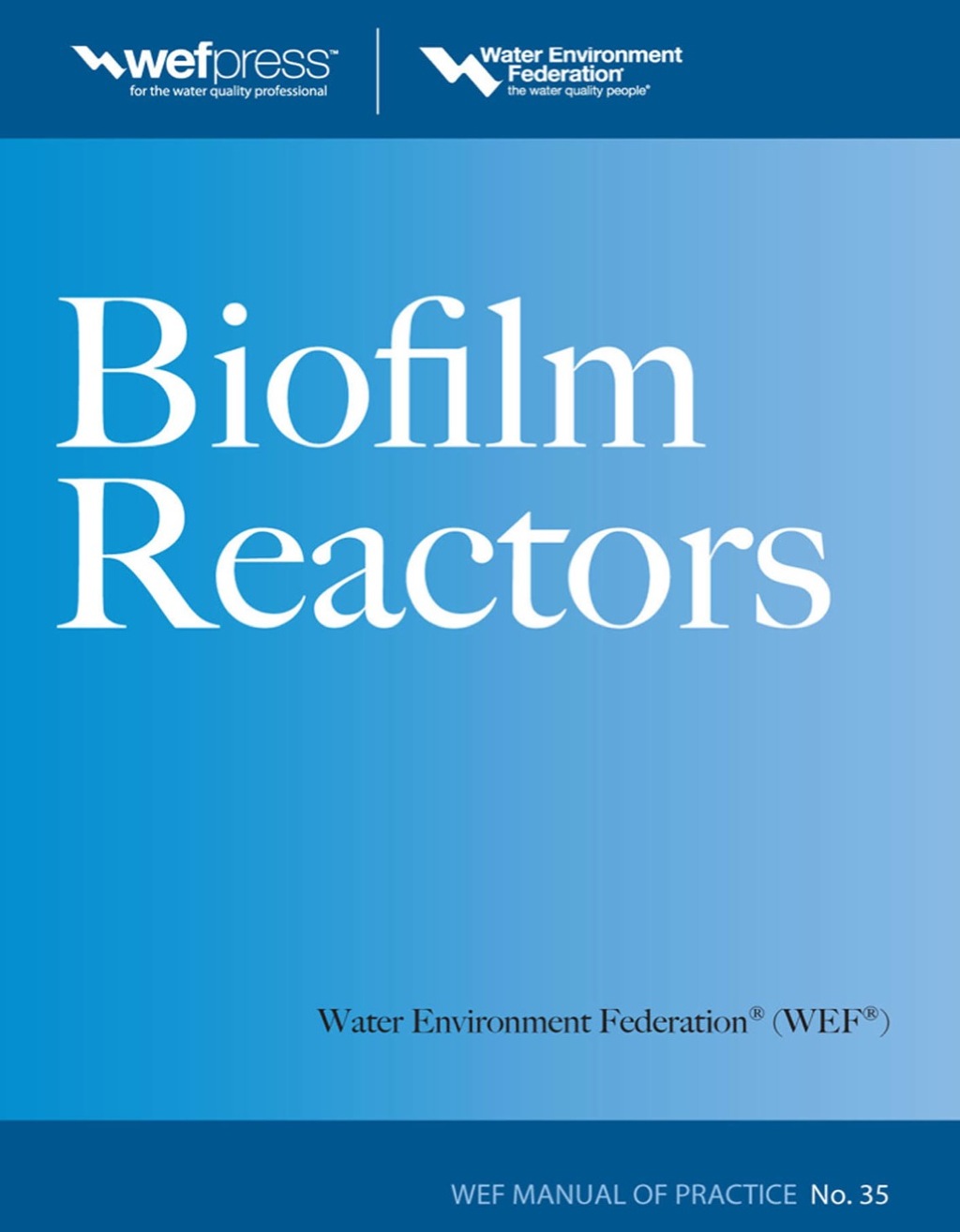 Biofilm Reactors WEF MOP 35 1st Edition â€“ PDF/EPUB Version Downloadable