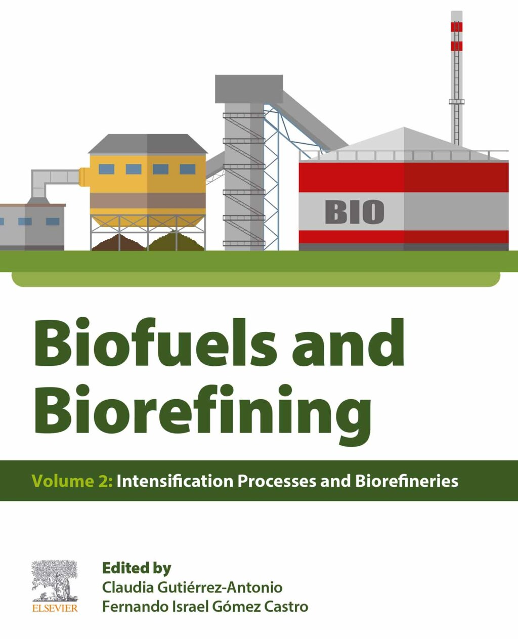 Biofuels and Biorefining Volume 2: Intensification Processes and ...