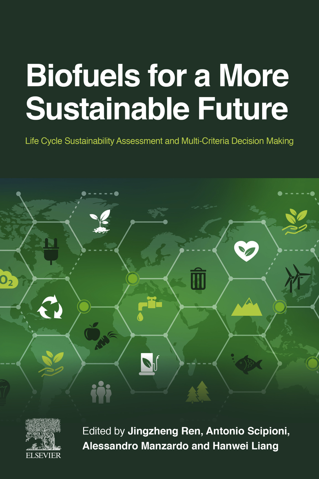Biofuels for a More Sustainable Future Life Cycle Sustainability Assessment and Multi-Criteria Decision Making â€“ PDF/EPUB Version Downloadable