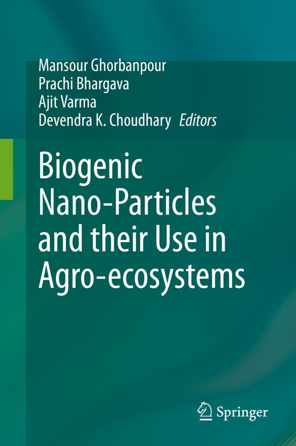 Biogenic Nano-Particles and their Use in Agro-ecosystems 1st Edition â ...