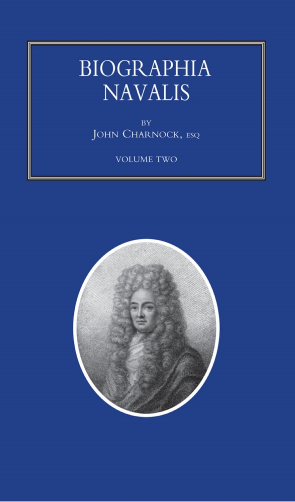 Biographia Navalis - Volume 2 1st Edition â€“ PDF/EPUB Version Downloadable