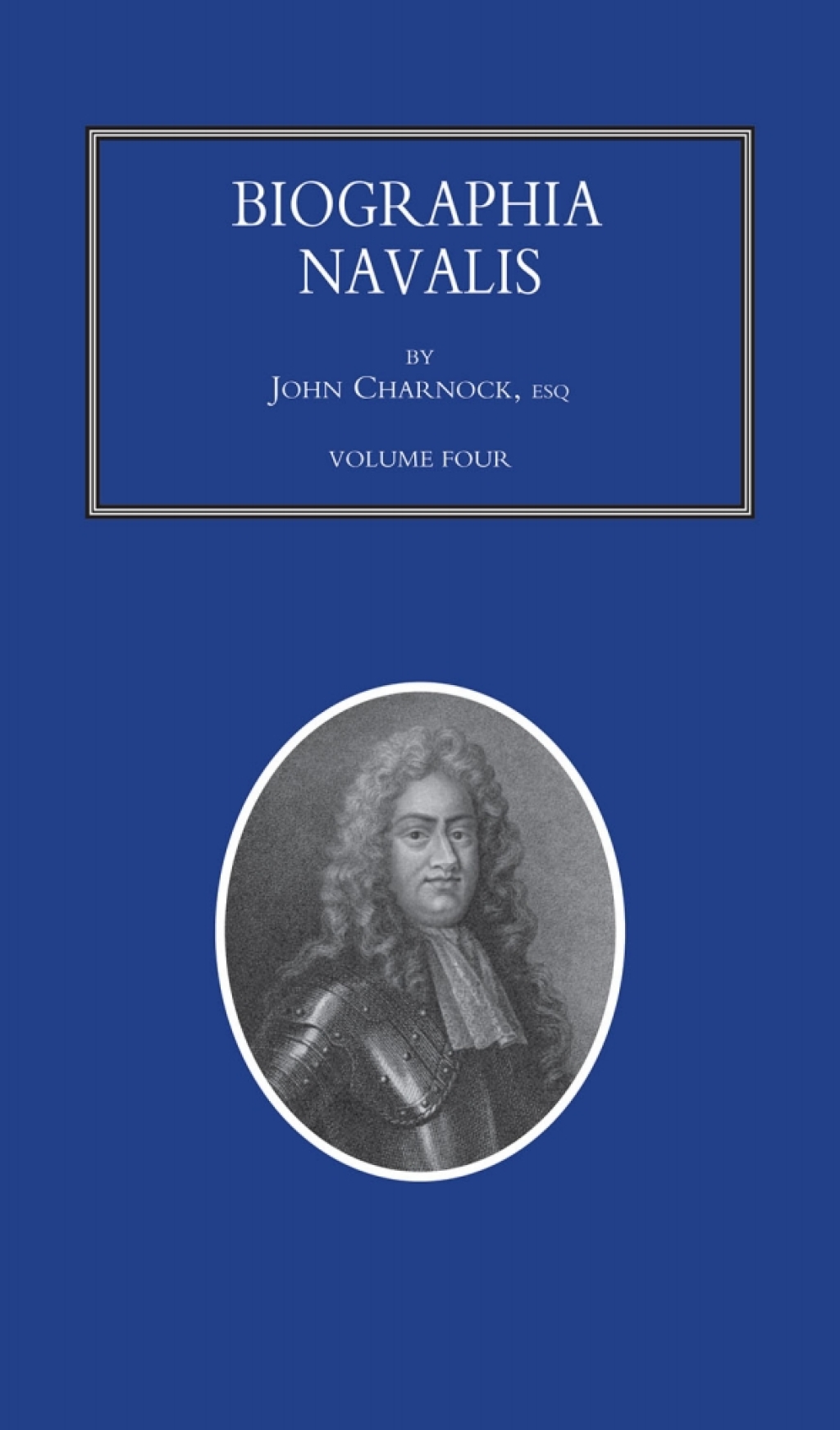 Biographia Navalis - Volume 4 1st Edition â€“ PDF/EPUB Version Downloadable