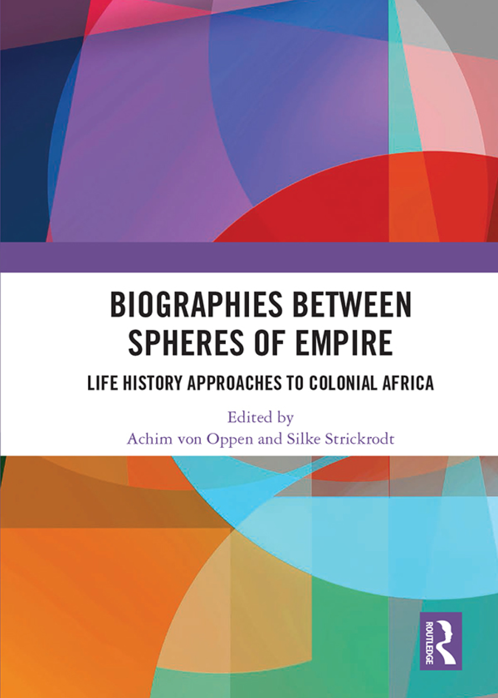 Biographies Between Spheres of Empire Life History Approaches to Colonial Africa 1st Edition â€“ PDF/EPUB Version Downloadable