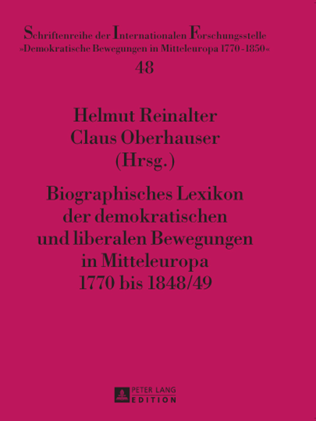 Biographisches Lexikon der demokratischen und liberalen Bewegungen in Mitteleuropa 1770 bis 1848/49 1st Edition â€“ PDF/EPUB Version Downloadable