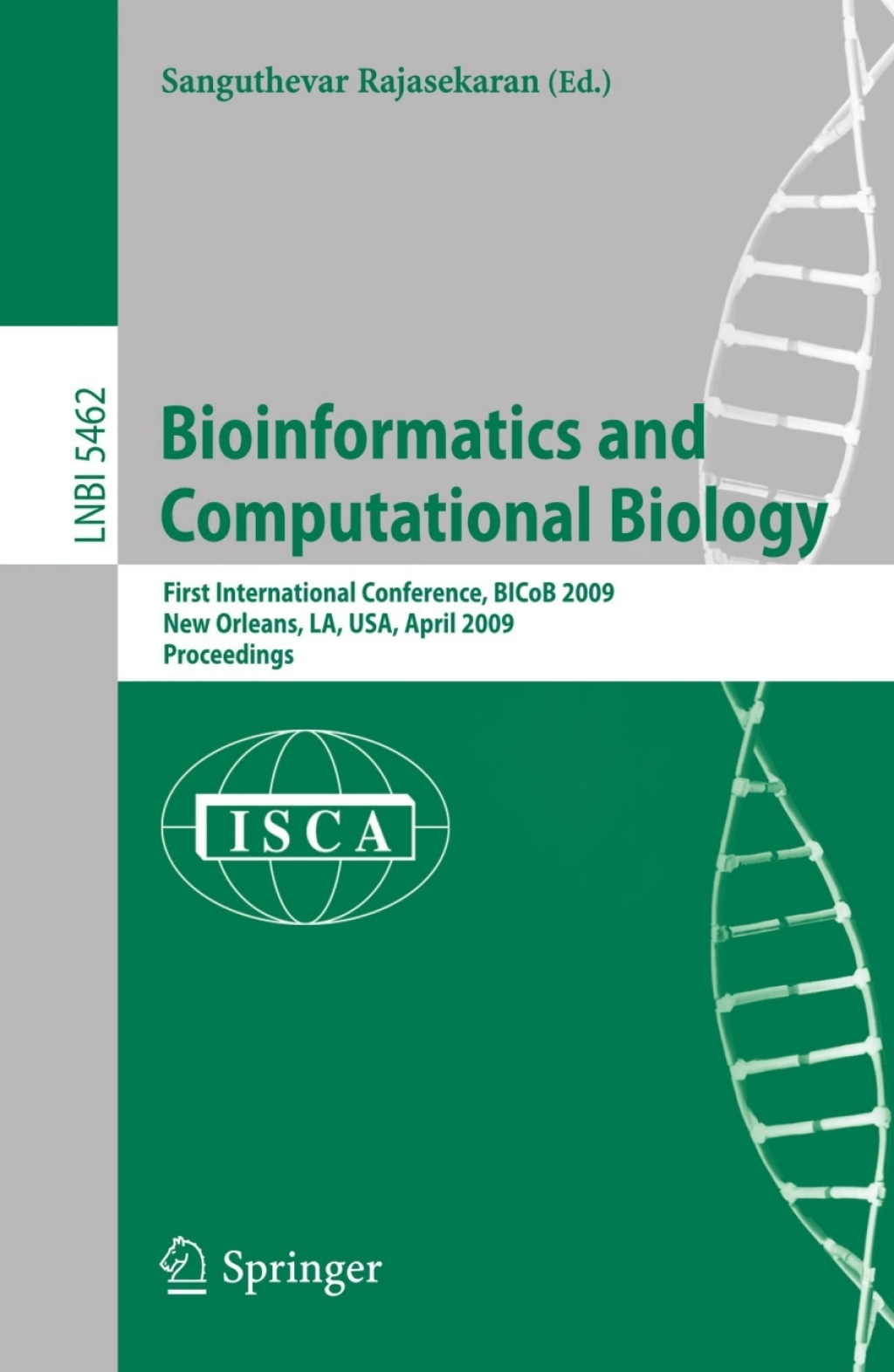 Bioinformatics and Computational Biology First International Conference, BICoB 2009, New Orleans, LA, USA, April 8-10, 2009, Proceedings 1st Edition â€“ PDF/EPUB Version Downloadable