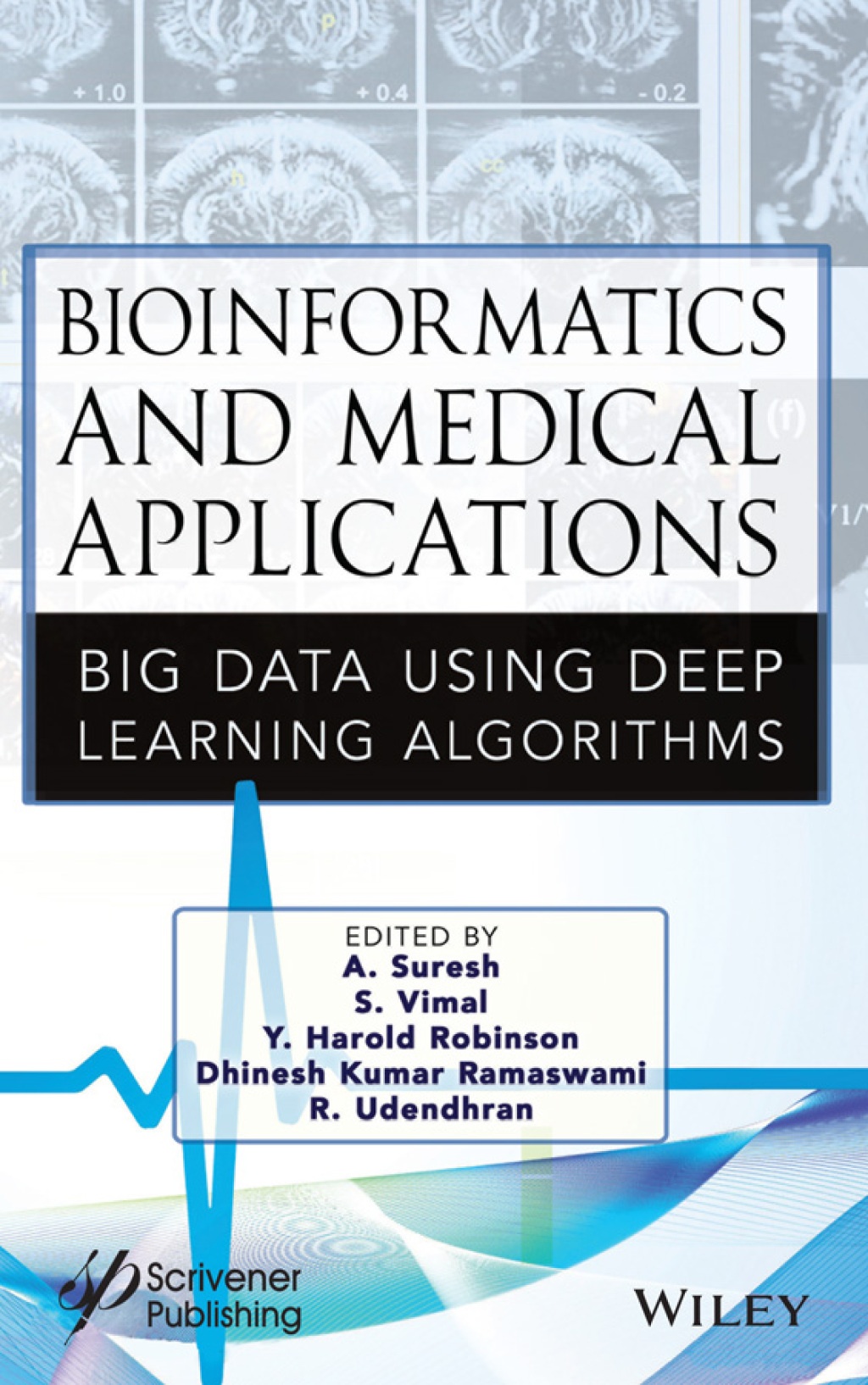 Bioinformatics and Medical Applications Big Data Using Deep Learning ...