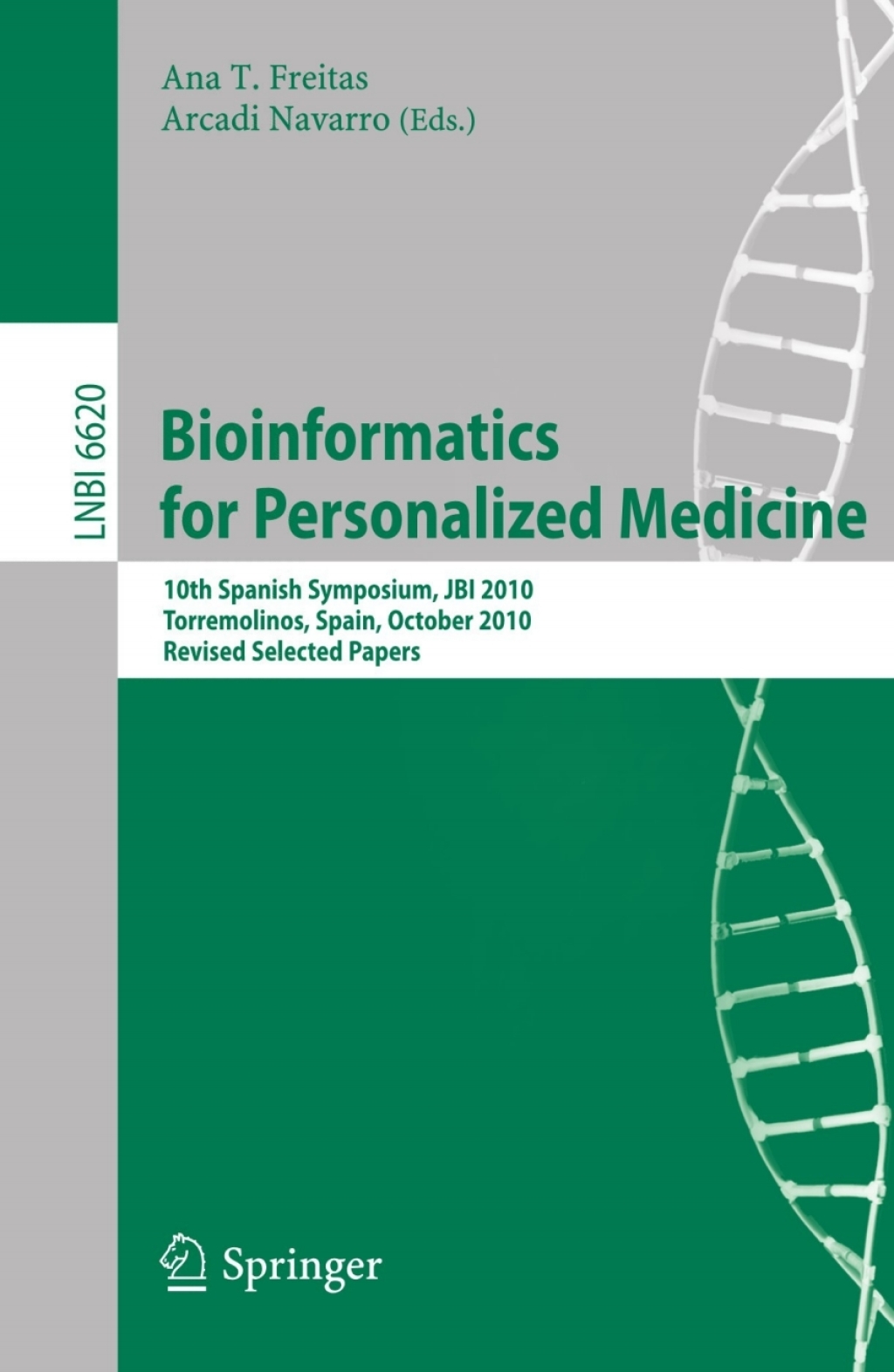 Bioinformatics in Personalized Medicine 10th Spanish Symposium, JBI 2010, Torremolinos, Spain, October 27-29, 2010. Revised Selected Papers 1st Edition â€“ PDF/EPUB Version Downloadable