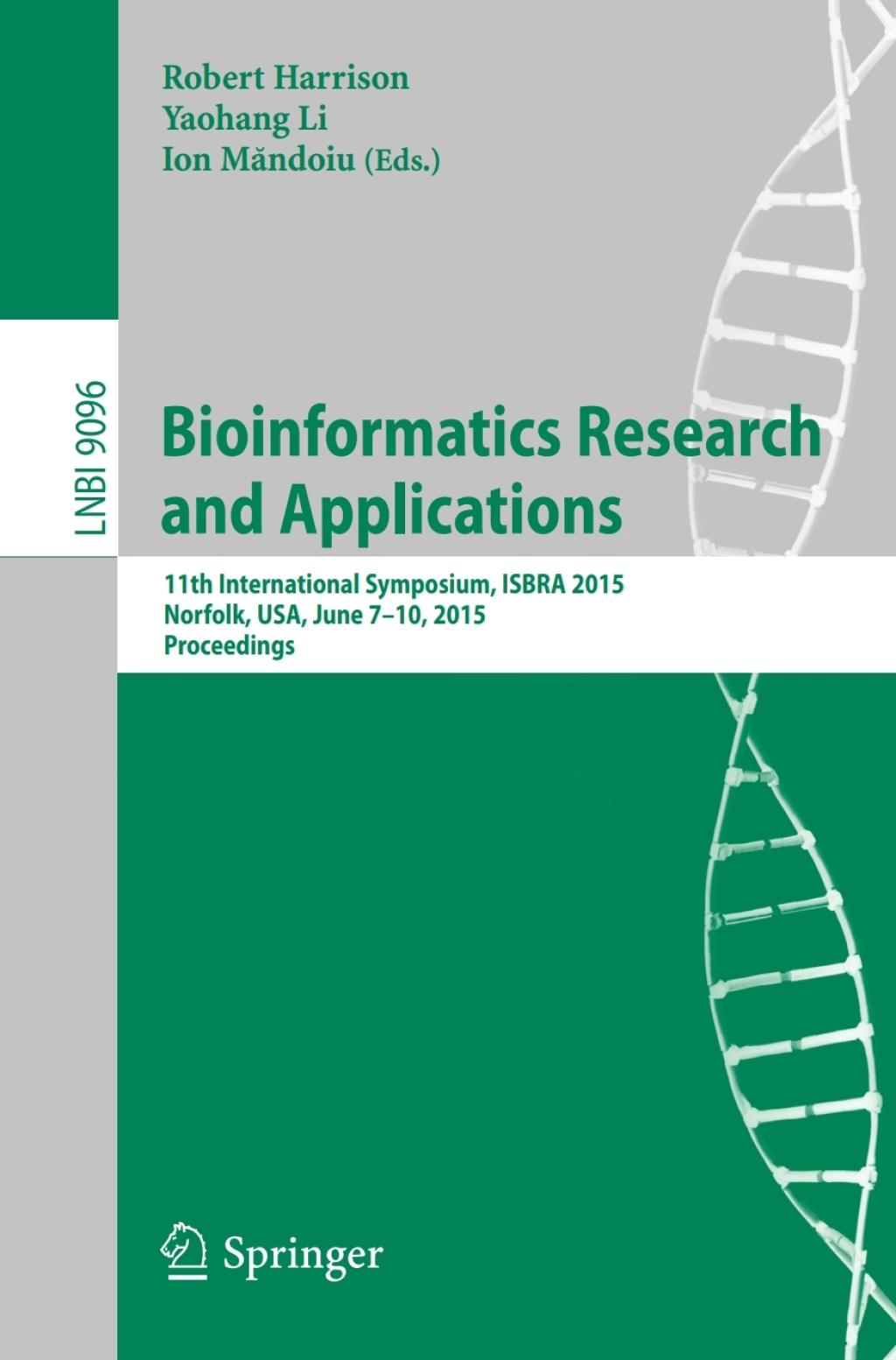 Bioinformatics Research and Applications 11th International Symposium, ISBRA 2015 Norfolk, USA, June 7-10, 2015 Proceedings  â€“ PDF/EPUB Version Downloadable