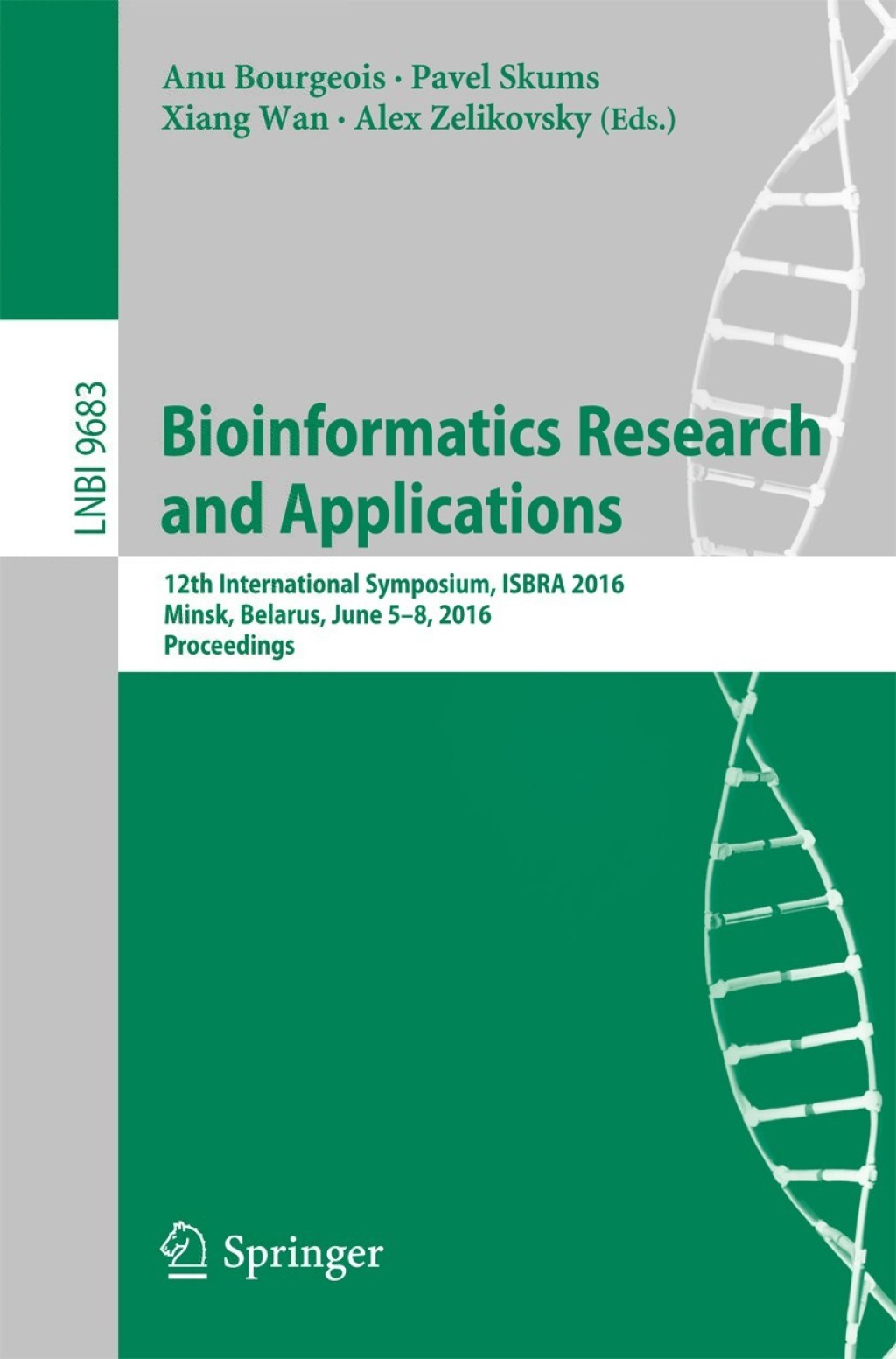 Bioinformatics Research and Applications 12th International Symposium, ISBRA 2016, Minsk, Belarus, June 5-8, 2016, Proceedings  â€“ PDF/EPUB Version Downloadable