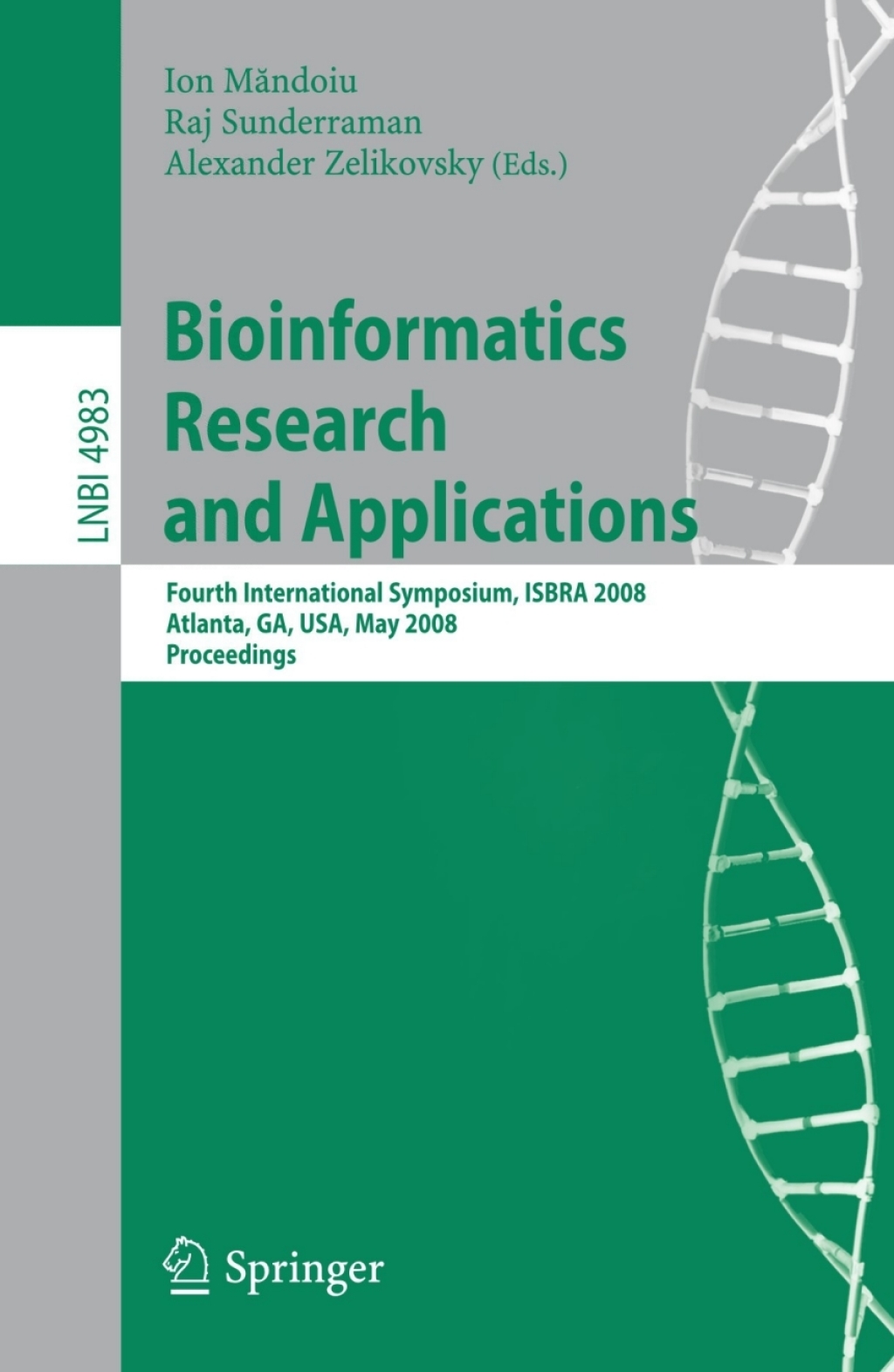 Bioinformatics Research and Applications Fourth International Symposium, ISBRA 2008, Atlanta, GA, USA, May 6-9, 2008, Proceedings 1st Edition â€“ PDF/EPUB Version Downloadable
