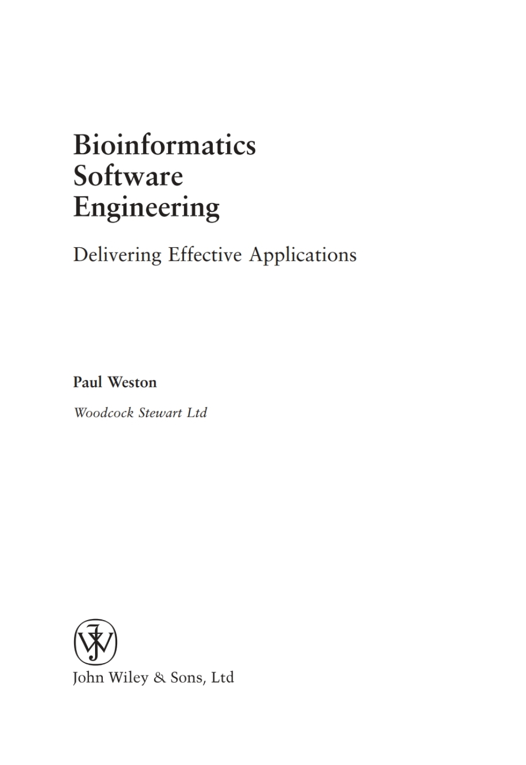 Bioinformatics Software Engineering Delivering Effective Applications 1st Edition â€“ PDF/EPUB Version Downloadable
