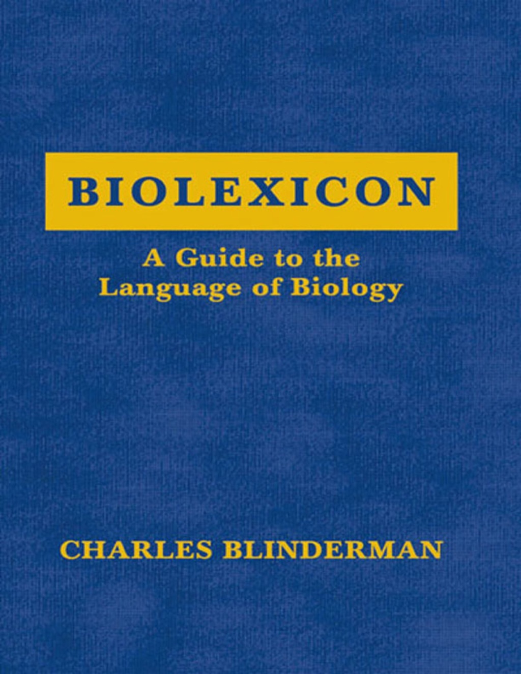 Biolexicon;A Guide to the Language of Biology 1st Edition â€“ PDF/EPUB Version Downloadable