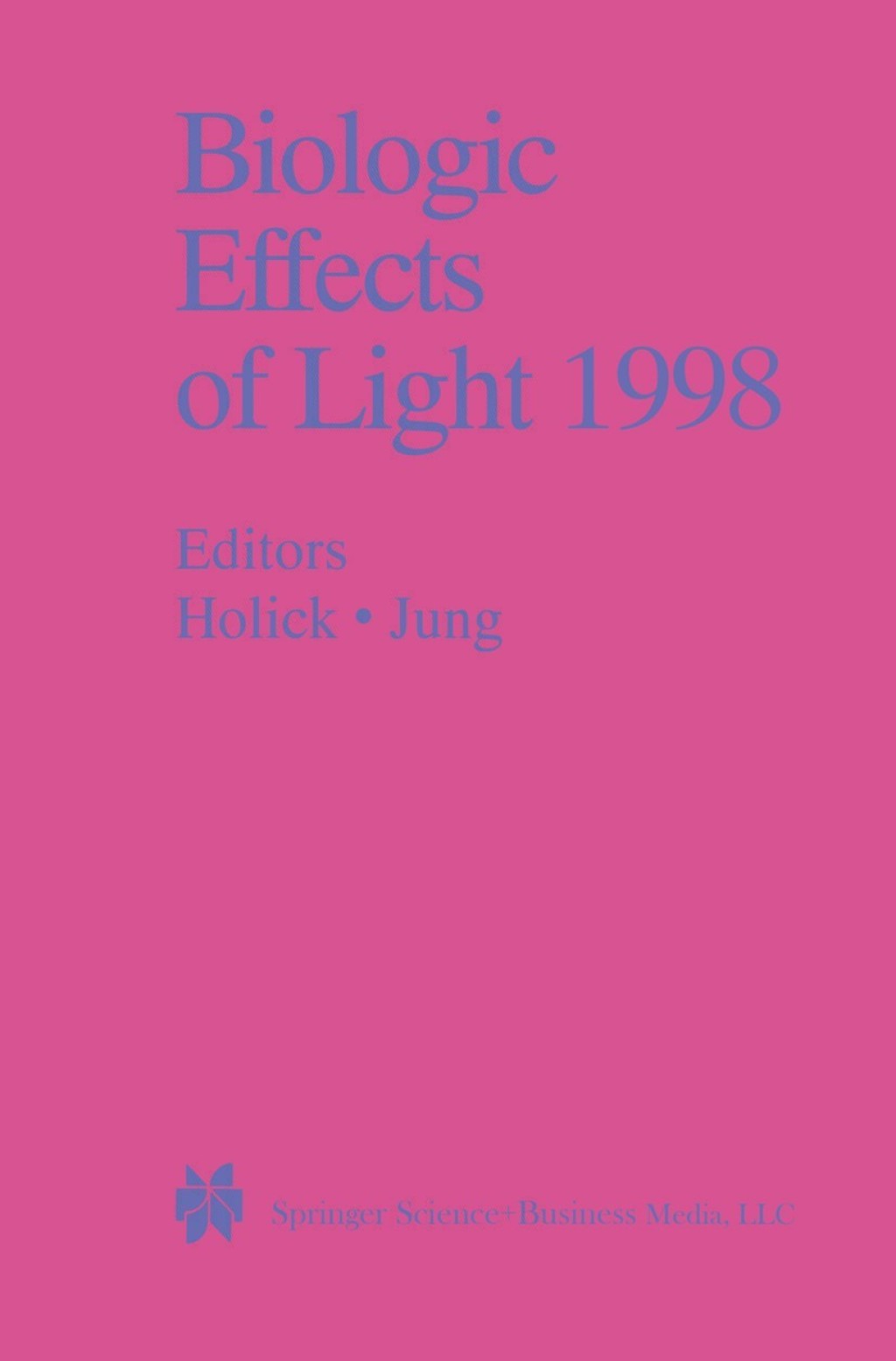 Biologic Effects of Light 1998 Proceedings of a Symposium Basel, Switzerland November 1â€“3, 1998 1st Edition â€“ PDF/EPUB Version Downloadable