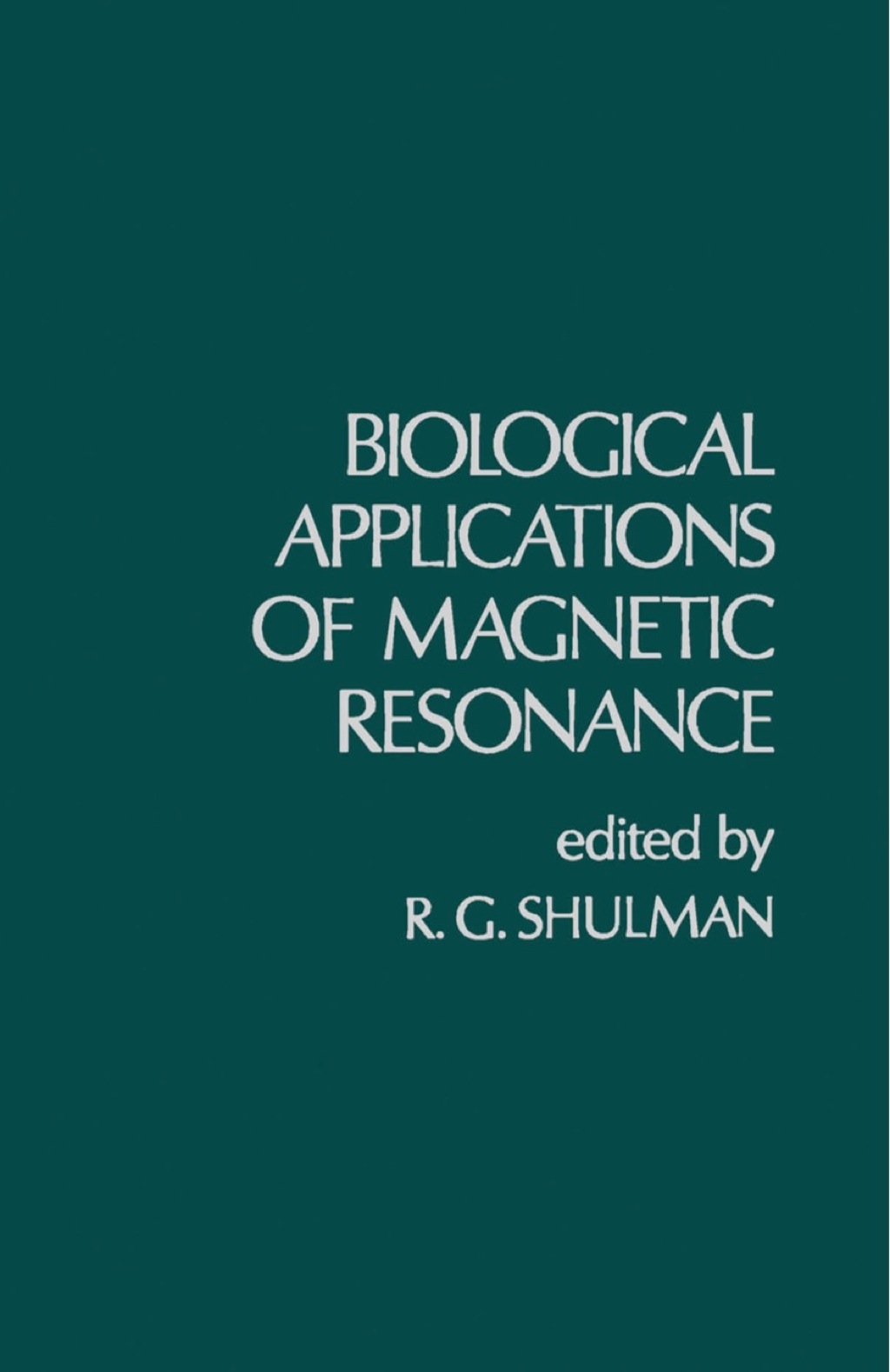 Biological Applications of Magnetic Resonance  â€“ PDF/EPUB Version Downloadable